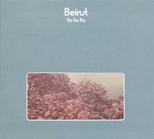 No, No, No by Beirut