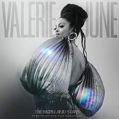 The Moon and Stars: Prescriptions for Dreamers by Valerie June