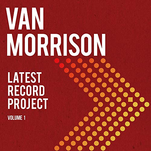 Latest Record Project, Vol. 1 by Van Morrison Album Cover