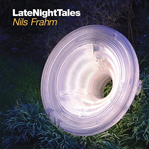 Late Night Tales by Nils Frahm