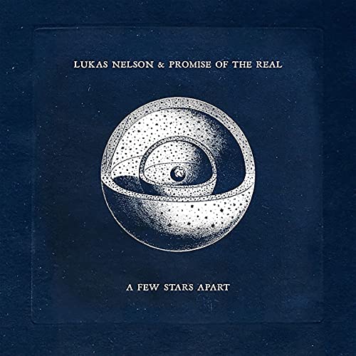 A Few Stars Apart by Lukas Nelson & Promise of the Real