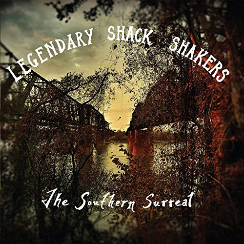 The Southern Surreal by The Legendary Shack Shakers Album Cover