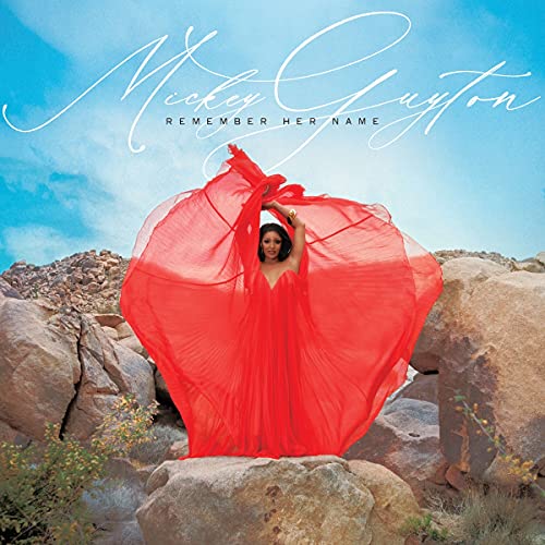 Remember Her Name by Mickey Guyton