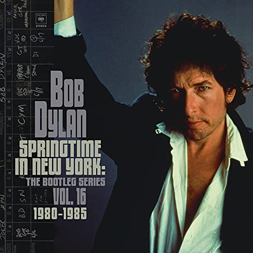 Springtime in New York: The Bootleg Series, Vol. 16, 1980-1985 by Bob Dylan