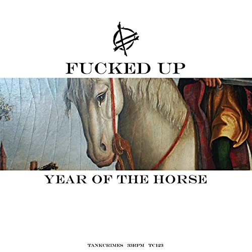 Year of the Horse by Fucked Up