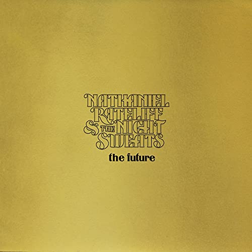 The Future by Nathaniel Rateliff & the Night Sweats