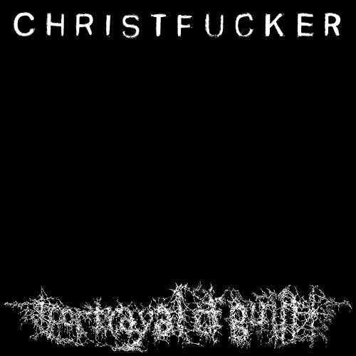 Christfucker by Portrayal of Guilt Album Cover