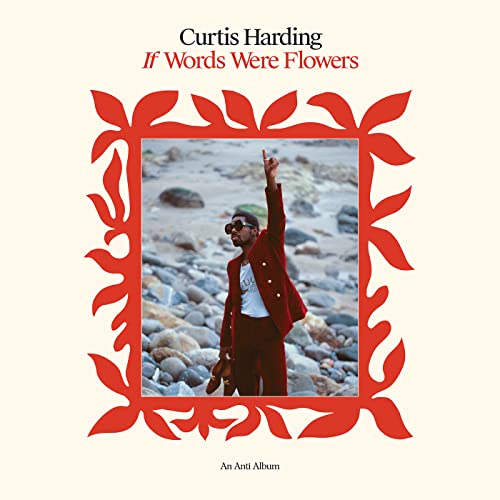 If Words Were Flowers by Curtis Harding