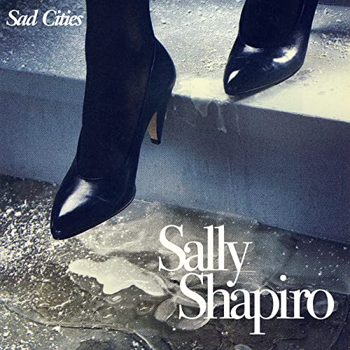 Sad Cities by Sally Shapiro