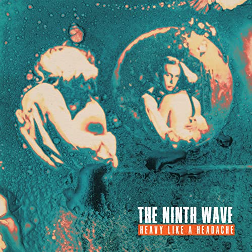 Heavy Like A Headache by The Ninth Wave