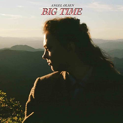 Big Time by Angel Olsen