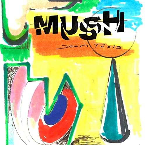 Down Tools by Mush