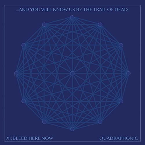 XI: Bleed Here Now by ...And You Will Know Us by the Trail of Dead