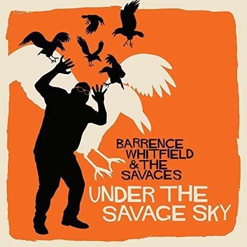 Under the Savage Sky by Barrence Whitfield & the Savages Album Cover