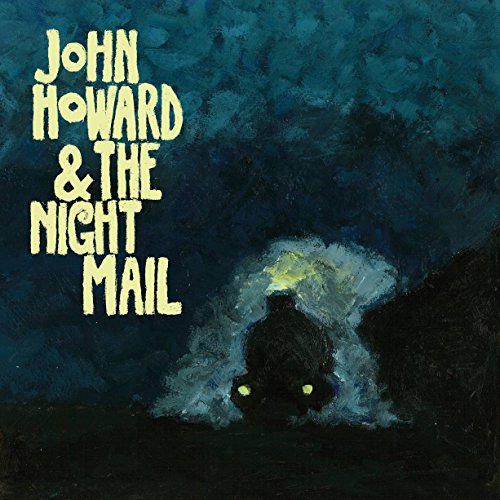 John Howard & the Night Mail by John Howard & The Night Mail Album Cover