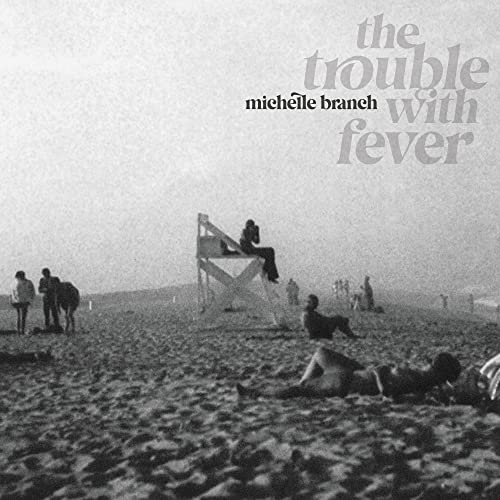 The Trouble with Fever by Michelle Branch