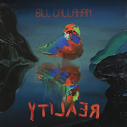 YTILAER by Bill Callahan