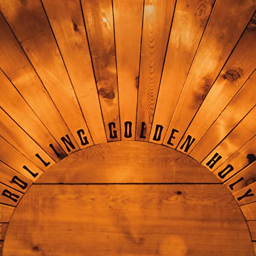 Rolling Golden Holy by Bonny Light Horseman