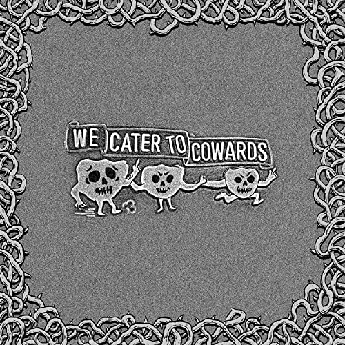 We Cater to Cowards album cover