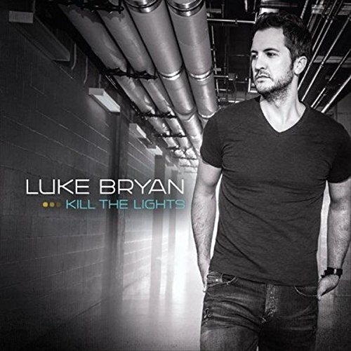 Kill the Lights by Luke Bryan