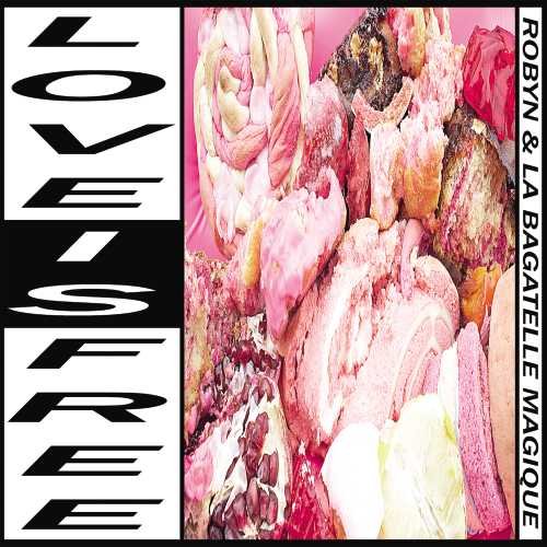 Love Is Free [EP] by Robyn Album Cover