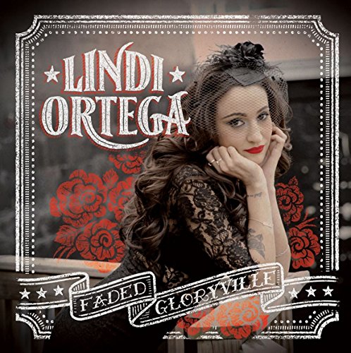 Faded Gloryville by Lindi Ortega