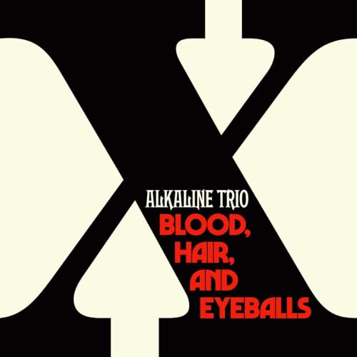 Blood, Hair, and Eyeballs by Alkaline Trio