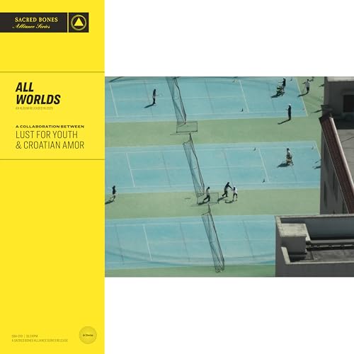 All Worlds by Lust For Youth & Croatian Amor