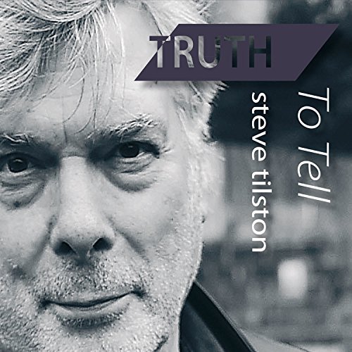 Truth to Tell by Steve Tilston