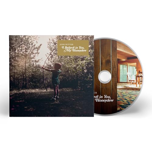 I Believe In You, My Honeydew by Josh Ritter