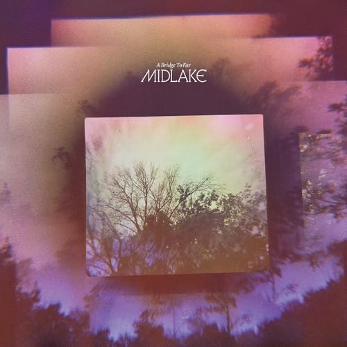 A Bridge to Far by Midlake