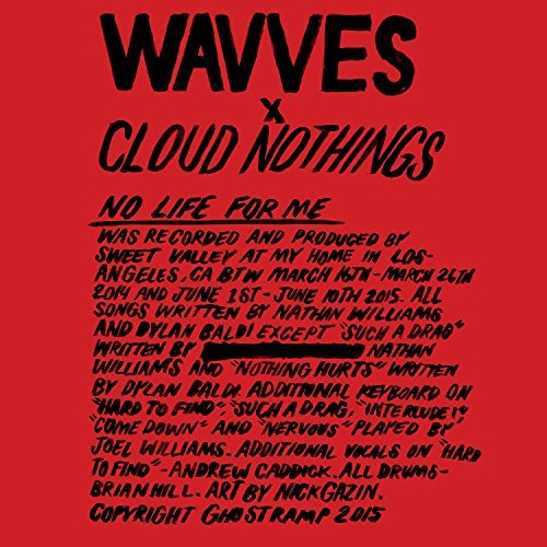 No Life For Me by Wavves & Cloud Nothings