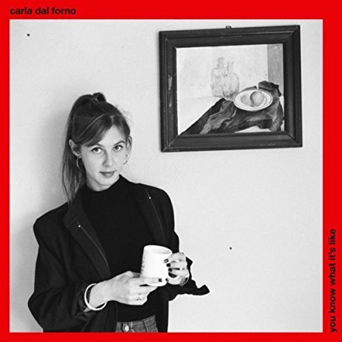 You Know What It's Like by Carla dal Forno