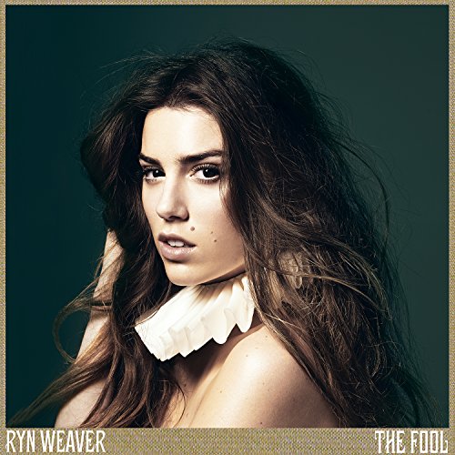 The Fool by Ryn Weaver