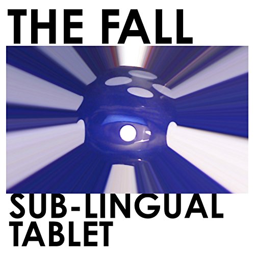 Sub-Lingual Tablet by The Fall