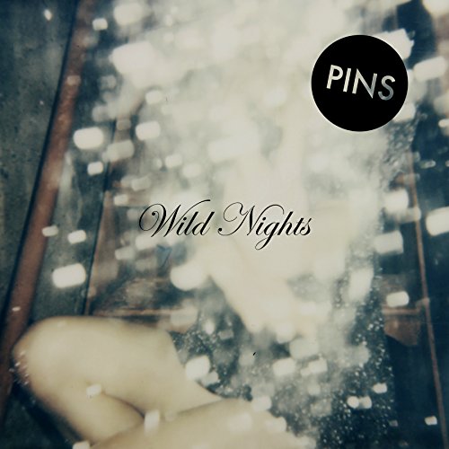 Wild Nights by PINS