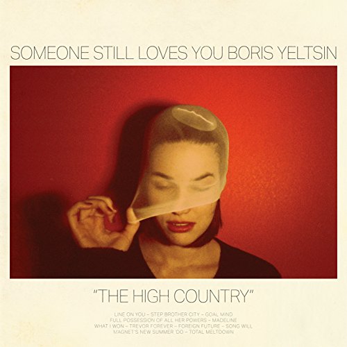 The High Country by Someone Still Loves You Boris Yeltsin