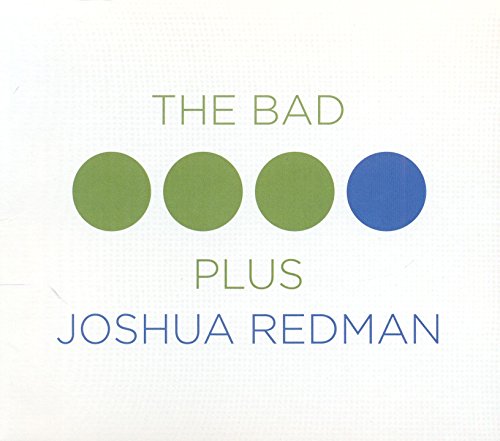 The Bad Plus Joshua Redman by The Bad Plus
