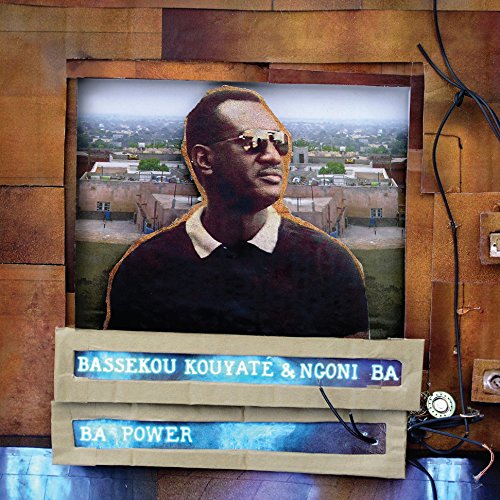 Ba Power by Bassekou Kouyate & Ngoni Ba