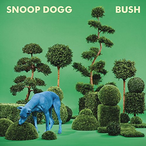 Bush by Snoop Dogg