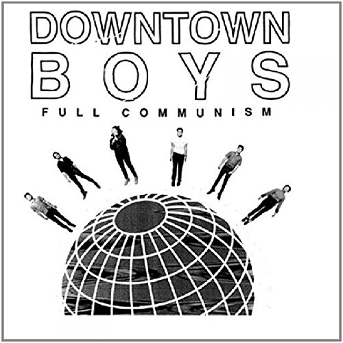 Full Communism by Downtown Boys Album Cover