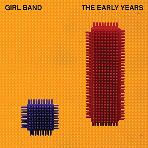 The Early Years [EP] by Girl Band Album Cover