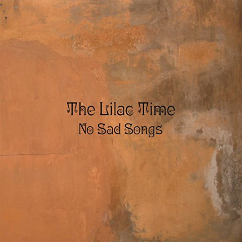 No Sad Songs by The Lilac Time