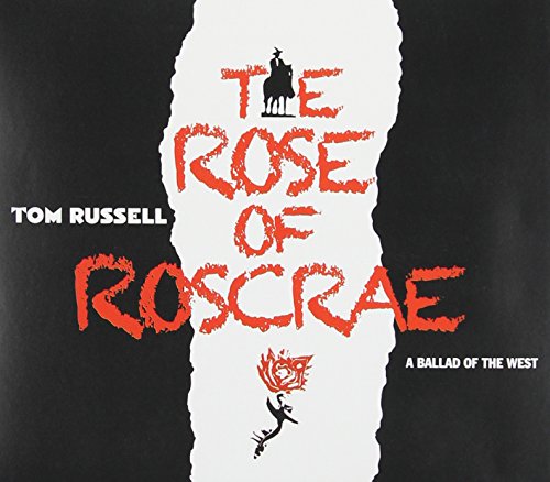 The Rose of Roscrae by Tom Russell