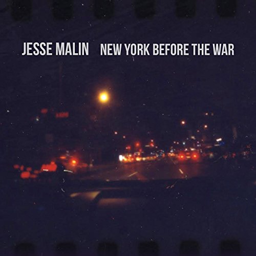 New York Before the War by Jesse Malin