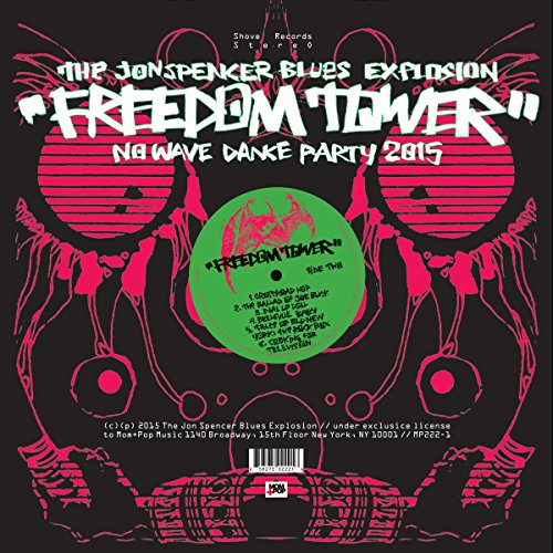 Freedom Tower: No Wave Dance Party 2015 by The Jon Spencer Blues Explosion Album Cover
