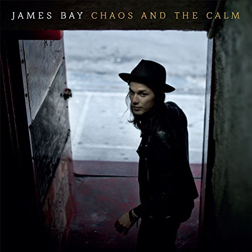 Chaos and the Calm by James Bay