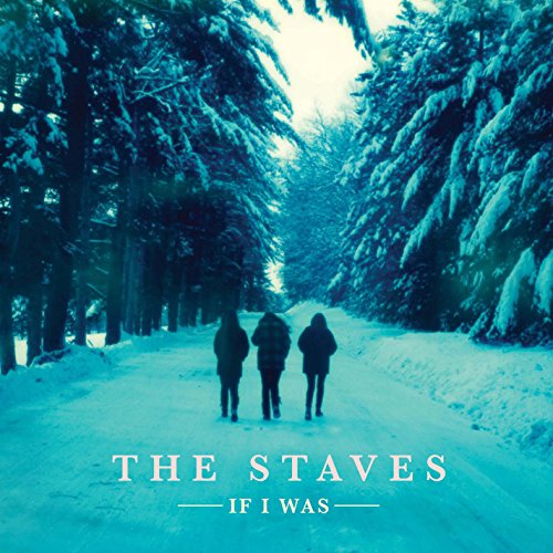 If I Was by The Staves Album Cover