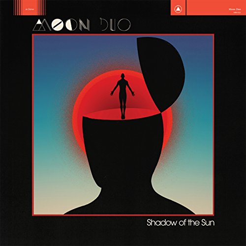 Shadow of the Sun by Moon Duo