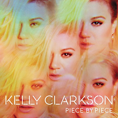 Piece by Piece by Kelly Clarkson